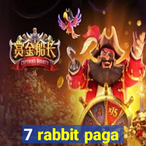 7 rabbit paga